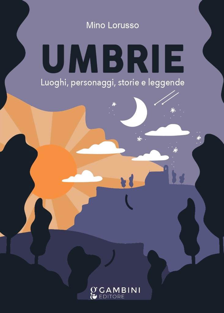 Umbriae. Luoghi, personaggi, storie e leggende