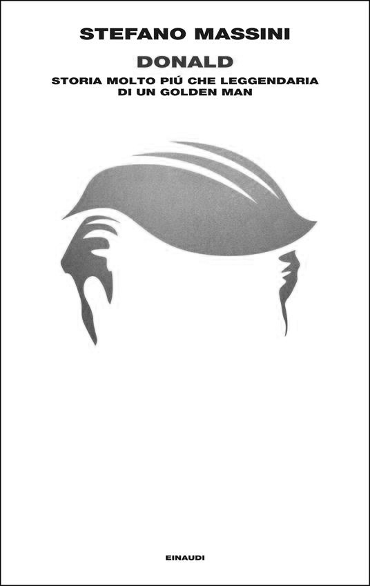Donald. Storia molto più che leggendaria di un golden man
